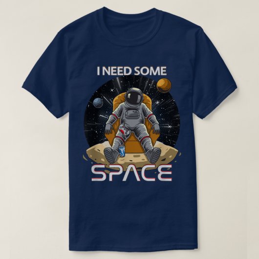 私はおもしろいいくつかの宇宙、ゲーマー、ゲームと宇宙が必要 Tシャツ (デザイン正面)