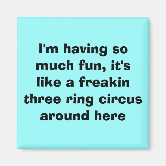 私はおもしろいが多くて自由に過ごせる… マグネット (正面)