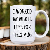 私はおもしろいこのコーヒーのために一生働いた マグカップ