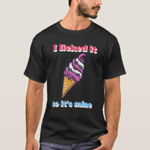 私はおもしろいそれを舐め、その鉱山のアイスクリームファナティックIc Tシャツ