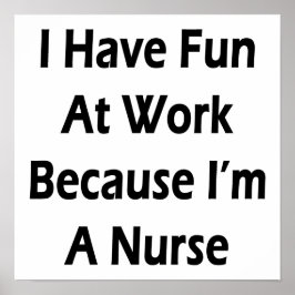 私はおもしろいだから仕事にナースがある ポスター