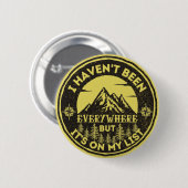 私はおもしろいどこにも行っていない世界旅行者 缶バッジ (正面&裏面)