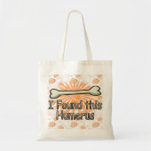 私はおもしろいなこの上腕骨の骨を見つけました トートバッグ (正面)