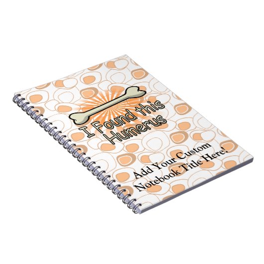 私はおもしろいなこの上腕骨の骨を見つけました ノートブック (右側)