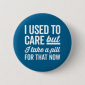 私はおもしろいな引用文を気にするのが常でありました 缶バッジ (正面)