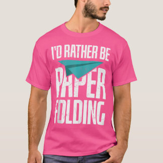 私はおもしろいむしろ折り紙愛好家の紙になりたい Tシャツ