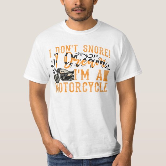 私はおもしろいオートバイのギフトだと思って夢を見ない Tシャツ (正面)