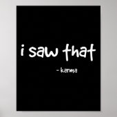 私はおもしろいカルマを見た。皮肉なジョーク家族ティー ポスター (正面)