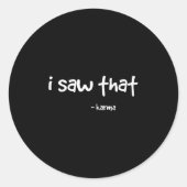 私はおもしろいカルマを見た。皮肉なジョーク家族ティー ラウンドシール (正面)