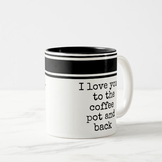 私はおもしろいコーヒーポットとバックマグカップにあなたを愛している ツートーンマグカップ (正面右)