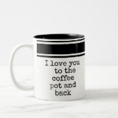 私はおもしろいコーヒーポットとバックマグカップにあなたを愛している ツートーンマグカップ (左)