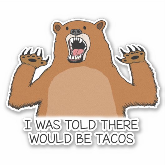 私はおもしろいタコス・ベアがあると言われた シール (正面)