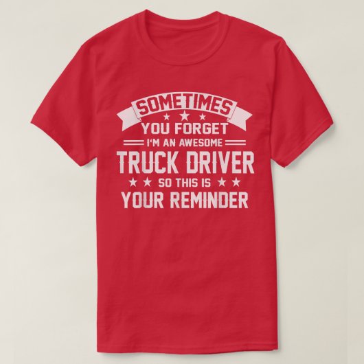 私はおもしろいトラックの素晴らし運転手だ Tシャツ (デザイン正面)