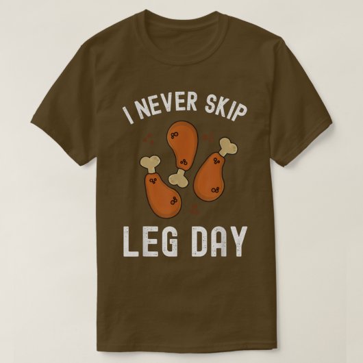 私はおもしろいトルコの日に感謝の脚の日をスキップしない Tシャツ (デザイン正面)