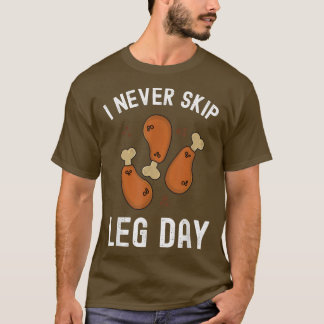 私はおもしろいトルコの日に感謝の脚の日をスキップしない Tシャツ