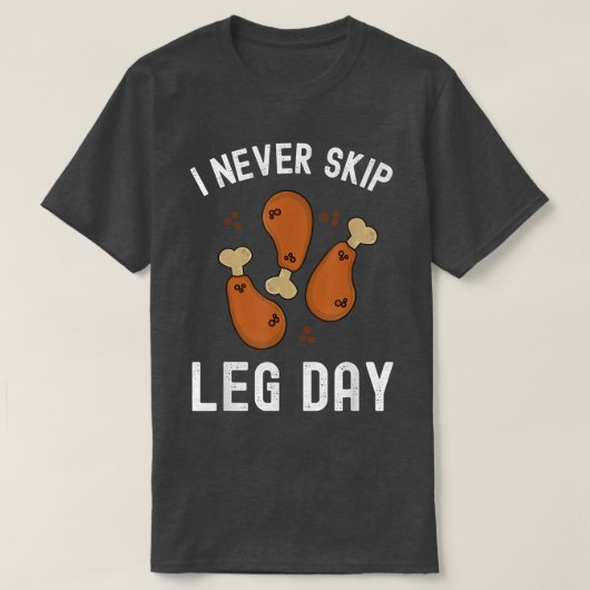 私はおもしろいトルコの日に感謝の脚の日をスキップしない Tシャツ (デザイン正面)