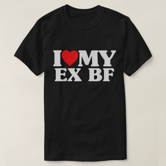 私はおもしろいハート私の元のボーイフレンドが大好き私の元のBF Tシャツ (デザイン正面)