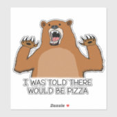 私はおもしろいピザの熊がいると言われた シール (シート)