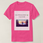 私はおもしろいライフアームを持たない薬局生だ Tシャツ (デザイン正面)