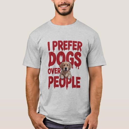 私はおもしろい人よりも犬の方がデザイン Tシャツ (正面)