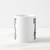 私はおもしろい今日は大人も大人もユーモアが通じない コーヒーマグカップ (中央)