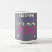 私はおもしろい今日は犬と話しかけている コーヒーマグカップ (中央)