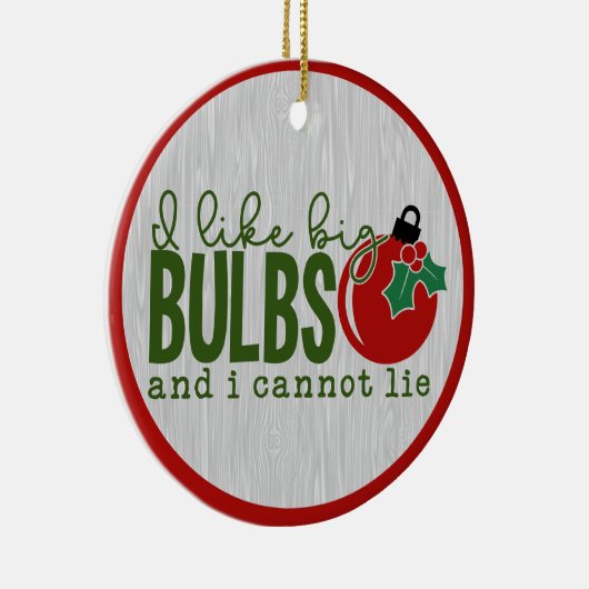私はおもしろい大きな球根引用文クリスマスユーモアのジョークが好き セラミックオーナメント (右)