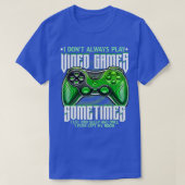 私はおもしろい常にビデオゲ遊ームのギフトをしない Tシャツ (デザイン正面)