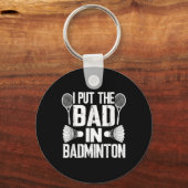 私はおもしろい悪い入れ – Badminton キーホルダー (正面)