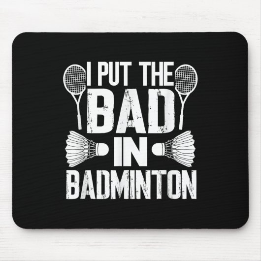 私はおもしろい悪い入れ – Badminton マウスパッド (正面)