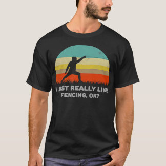 私はおもしろい本当に好きフェンシングOKデザイン Tシャツ