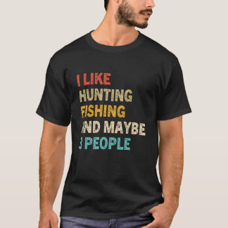 私はおもしろい狩り魚釣り多分3人が気を散らす Tシャツ