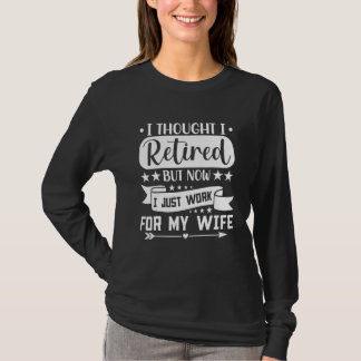 私はおもしろい考えしか退職したし今は仕事をしている Tシャツ