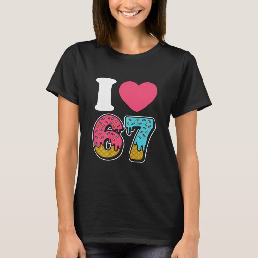 私はおもしろい67私のハート67ミーム私は6つの愛Seven G Tシャツ (正面)