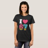 私はおもしろい67私のハート67ミーム私は6つの愛Seven G Tシャツ (正面フル)