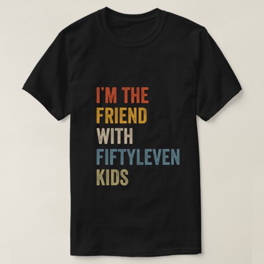 私はおもしろいFiftyleven Kids Women Saの友人だ Tシャツ (デザイン正面)