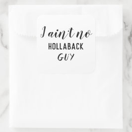 私はおもしろいHollaback男の大ではない スクエアシール