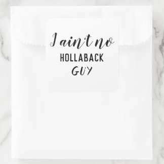 私はおもしろいHollaback男の大ではない スクエアシール