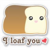 私はおもしろいLoafあなたかわいい漫画かわいい食べ物パン愛 シール (正面)