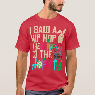 私はお尻にヒップホップバニーをホップするhippityと言ったおもしろい tシャツ