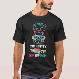私はお尻にヒップホップバニーをホップするhippityと言ったおもしろい tシャツ