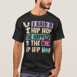 私はお尻にヒップホップバニーをホップするhippityと言ったおもしろい tシャツ