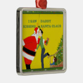 私はお父さんの接吻のサンタクロースのゲイのクリスマスを見ました メタルオーナメント (右)