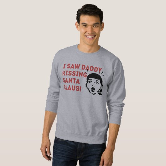 私はお父さんの接吻のサンタクロースのジャンパーを見ました スウェットシャツ (正面フル)