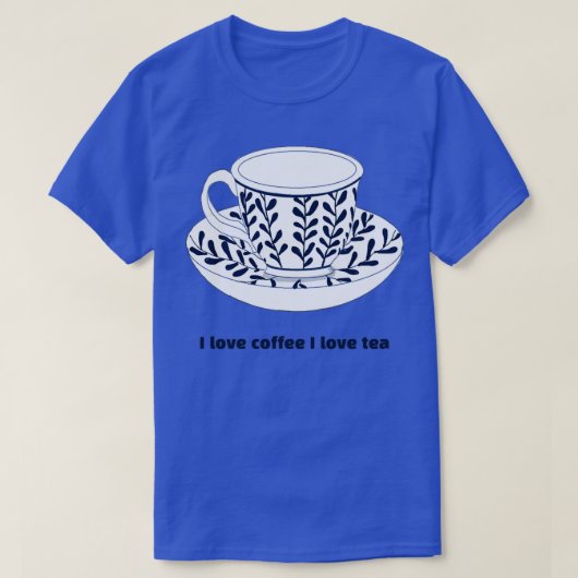 私はお茶が大好きなコーヒー大好き1 Tシャツ (デザイン正面)