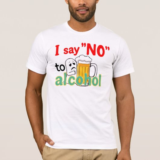 私はお酒に対してノーと言う Tシャツ (正面)