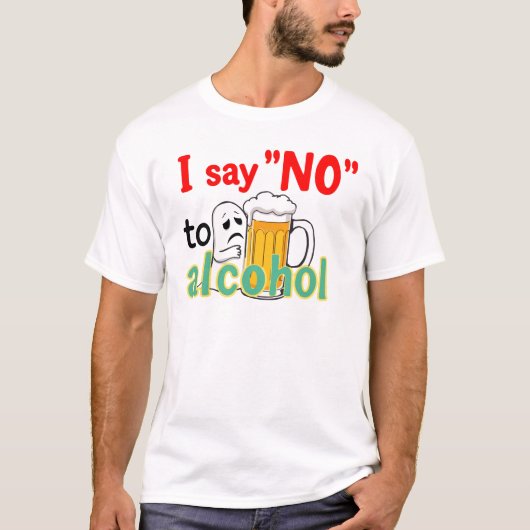 私はお酒に対してノーと言う Tシャツ (正面)