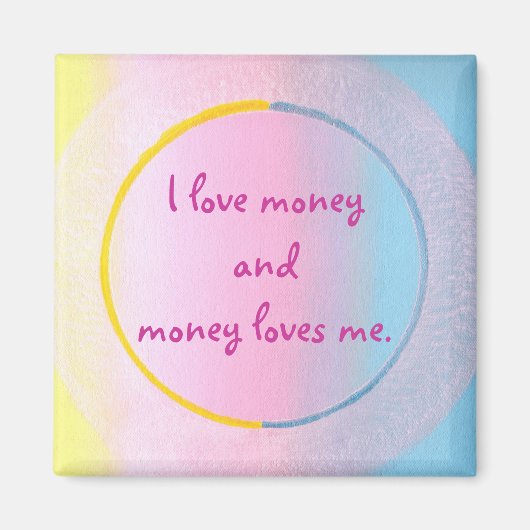 私はお金が大好きで、お金は私を愛している、磁石 マグネット (正面)