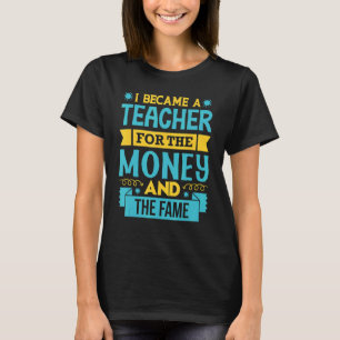 私はお金と名声の先生となった先生 Tシャツ