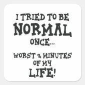 私はかつて内向的な贈り物を普通おもしろいにしようとした スクエアシール (正面)